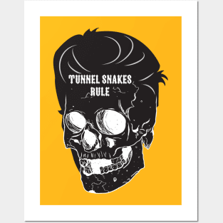 TUNNEL SNAKES RULE Posters and Art